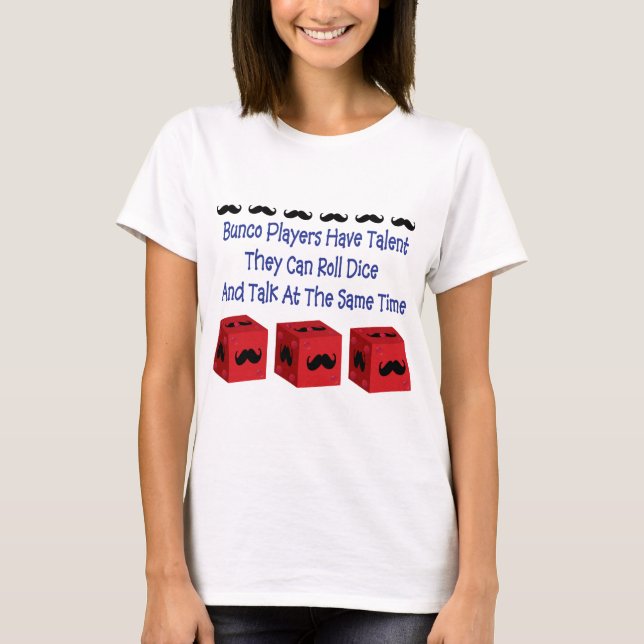 Bunco spelare har talangmustaschversion tee shirt (Framsida)