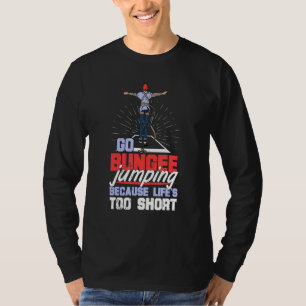 Bungee Jumping Free Fall Harness Jumping Rubber Co T Shirt