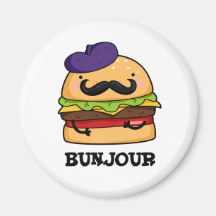 Bunjour Funny Fransk Burger Bun PUn Magnet