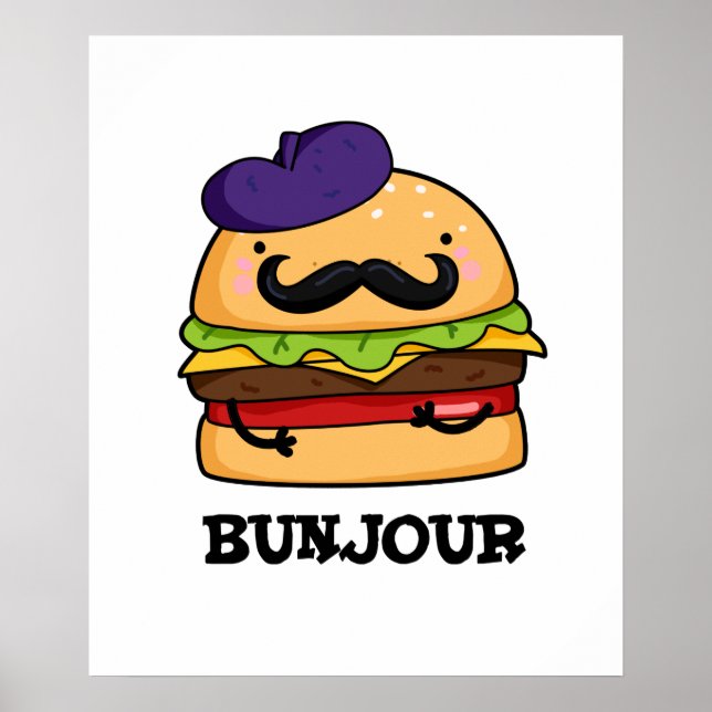 Bunjour Funny Fransk Burger Bun PUn Poster (Framsidan)