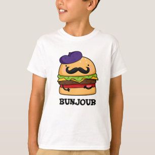 Bunjour Funny Fransk Burger Bun Pun T Shirt