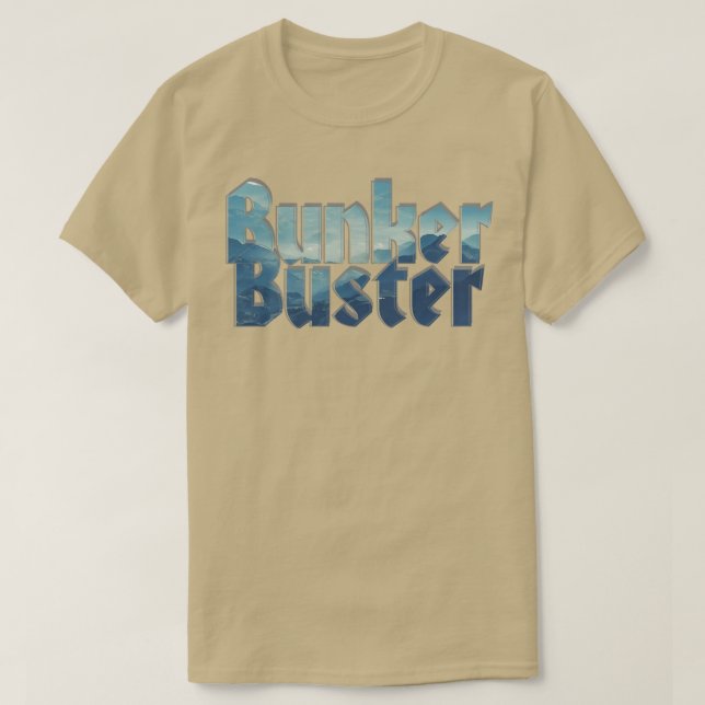 Bunker Buster T Shirt (Design framsida)
