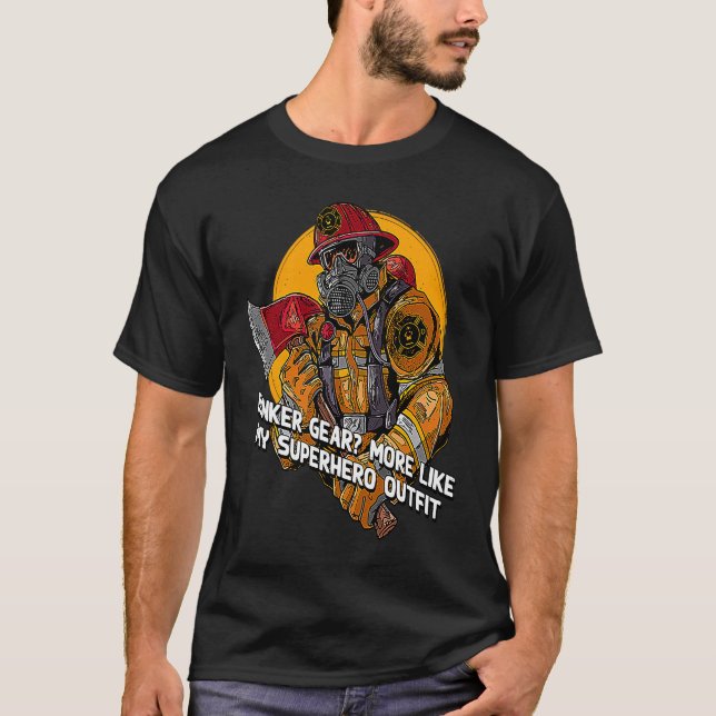 Bunker Gear More Like Firefighter Outfit Fireman C T Shirt (Framsida)