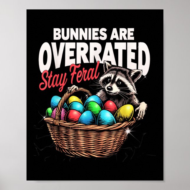Bunnies är överskattade.. "Stanna Feral Funny Påsk Poster (Framsidan)
