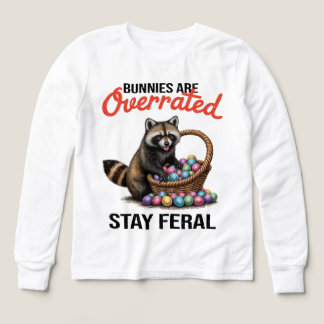 Bunnies Are Overrated Stay Feral Cute Animal Meme T Shirt