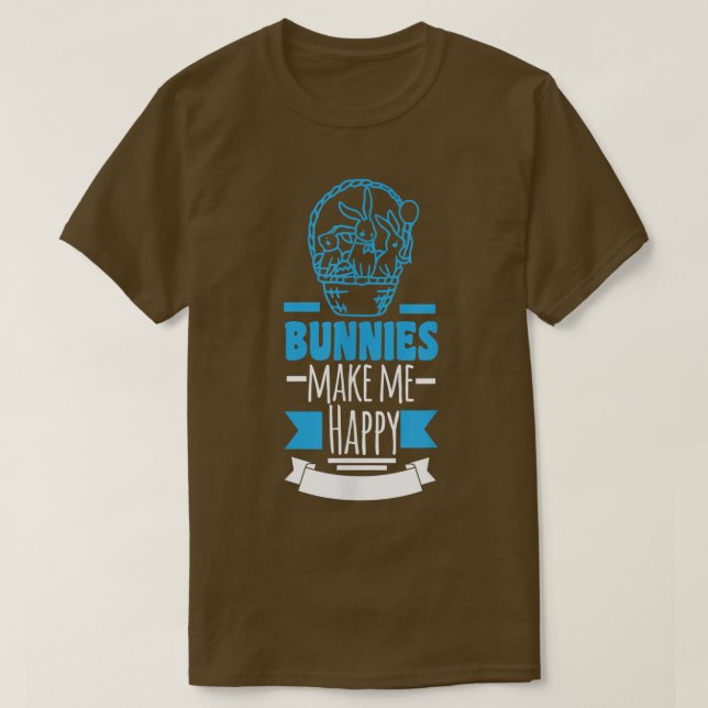 Bunnies gör mig Lycklig T Shirt (Design framsida)