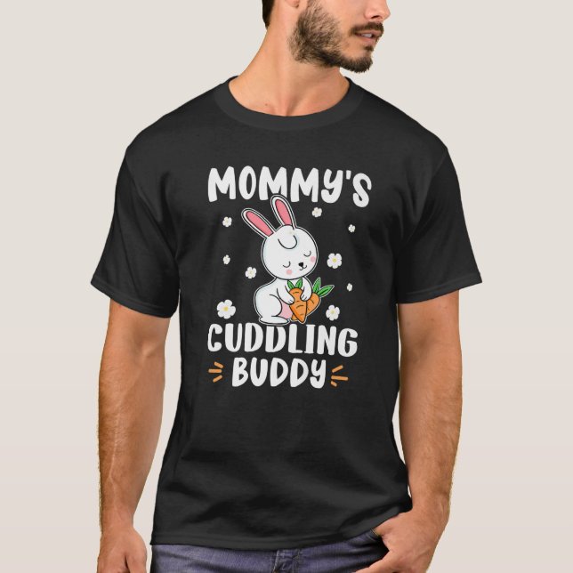 Bunnies Mommy's Cuddling Buddy   T Shirt (Framsida)