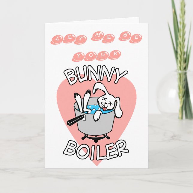 Bunny Boiler-Valentines Card Helgkort (Framsida)