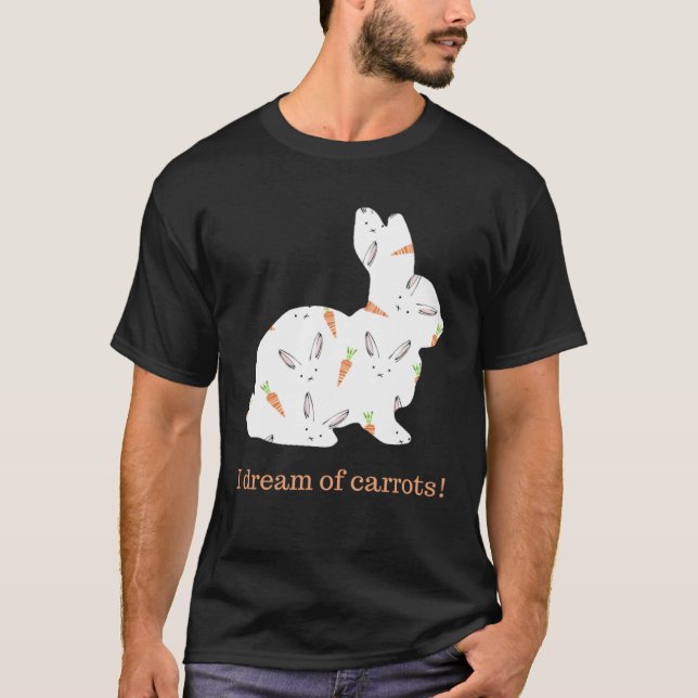 Bunny I Dream of Carrots T Shirt (Framsida)
