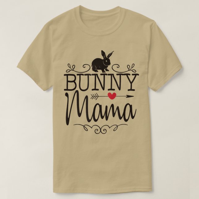 Bunny Mama  Cute Rabbit  For Rabbit Lover  T Shirt (Design framsida)