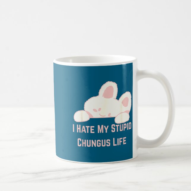 Bunny Meme I Hate My Stud Chungus Life  Kaffemugg (Höger)