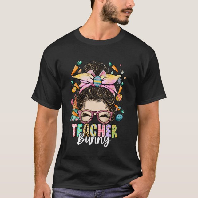 Bunny Messy Bun Påsk Teacher Påsk Day Girls W T Shirt (Framsida)