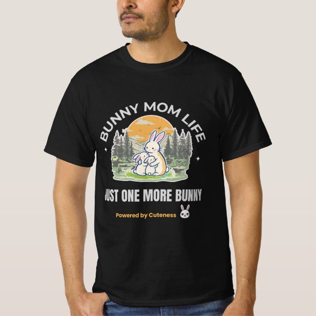 Bunny Mom Life T-Shirt, Just One More Bunny Shirt T Shirt (Framsida)