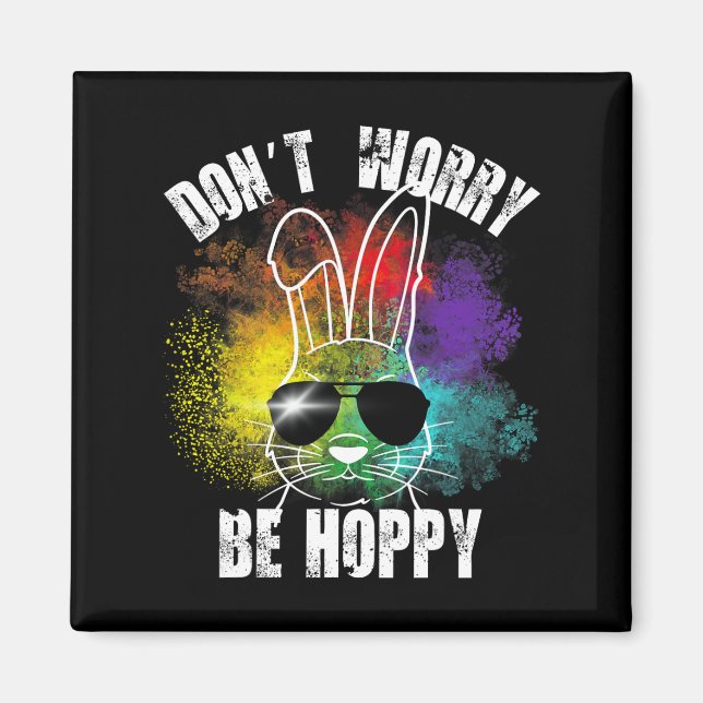 Bunny oroa dig inte för att vara Hoppy Bunny Tees Magnet (Framsidan)