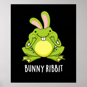 Bunny Ribbit Funny Rabbit Frog Pun Mörk BG Poster