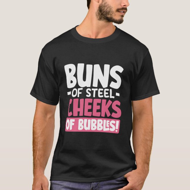 Buns Of Sl Cheeks Of Bubbles T Shirt (Framsida)