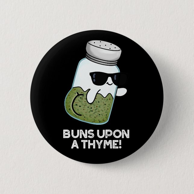 Buns On A Thyme Funny Herb Pun Mörk BG Knapp (Framsida)