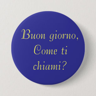 Buon giorno, komtichiami? knapp