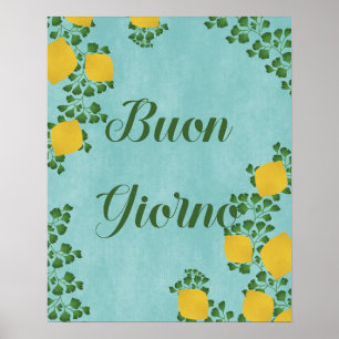 Buon Giorno Lemon Blommigt-Italienska-inspirerade Poster