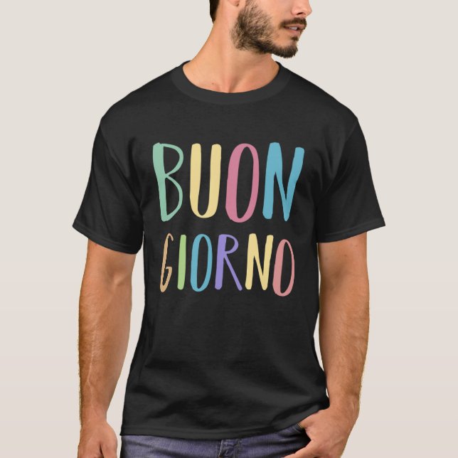 Buongiorno Italia Italian Language Word Sayings Qu T Shirt (Framsida)