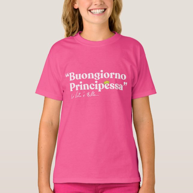 Buongiorno Principessa T Shirt (Framsida)