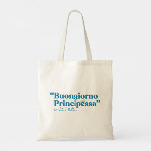 Buongiorno Principessa Tygkasse
