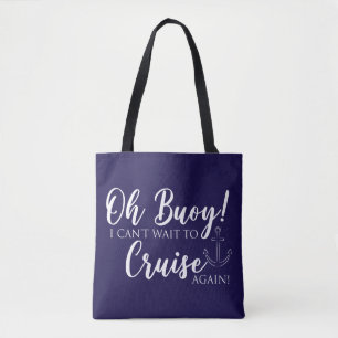 Buoy! Jag kan inte vänta till Cruise Tygkasse