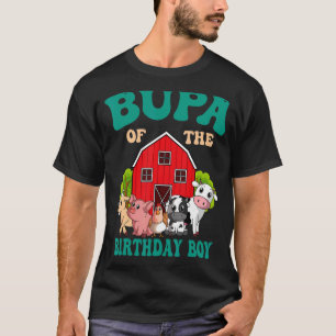Bupa of the Birthday Boy Farm Animal Bday Family B T Shirt