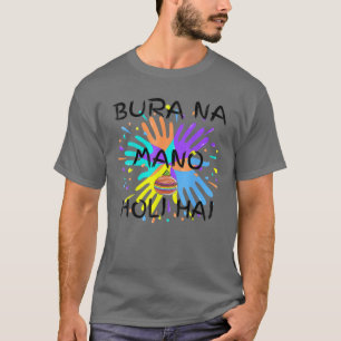 Bura Na Mano Holi Hai Lycklig Holi India Färg Hin T Shirt