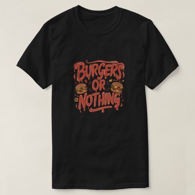 Burgare eller ingenting t shirt (Design framsida)