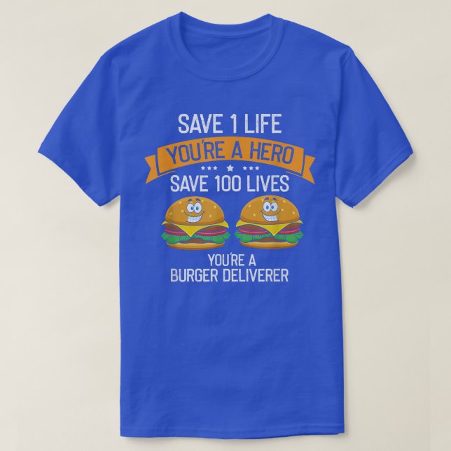 Burger Deliverer sparar Lifes, Cheeseburger Hambur T Shirt (Design framsida)