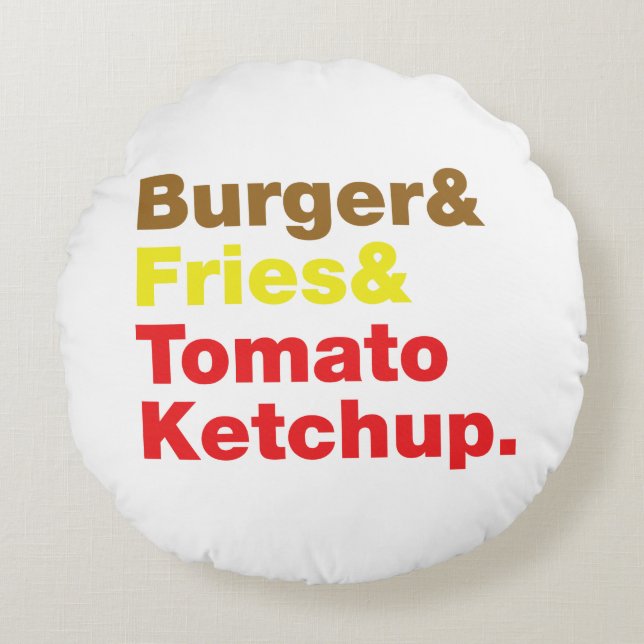 Burger & Fries & Tomato Ketchup. Rund Kudde (Framsidan)