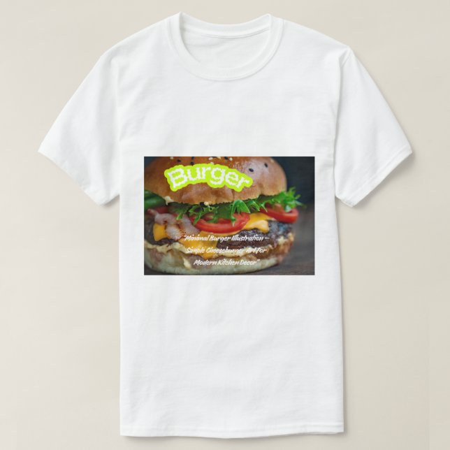 Burger Piece Photo - Real Delicious Food Image T Shirt (Design framsida)