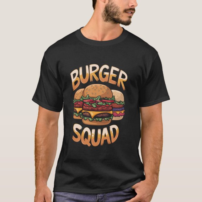Burger Squad Hamburger Cheeseburger för Burgerolog T Shirt (Framsida)