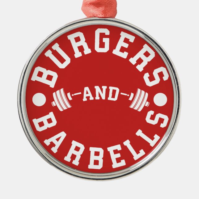 Burgers and Barbells - Funny Workout Motivational Julgransprydnad Metall (Framsidan)