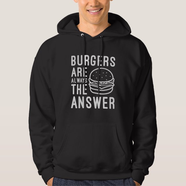 Burgers är alltid svaret hoodie (Framsida)