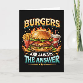 Burgers Are Always the Answer Helgkort