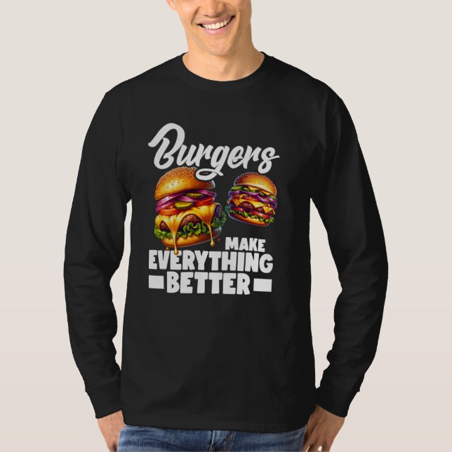 Burgers gör allt bättre t shirt (Framsida)
