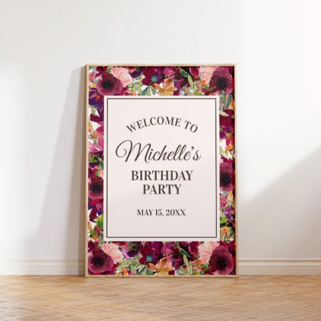 Burgunder Rosa Födelsedagsfest Välkommen Poster (Burgundy and pink floral birthday party welcome poster. Personalized with your own text.)
