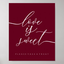 Burgundy Kärlek är Sweet Take Treat Dessert Poster