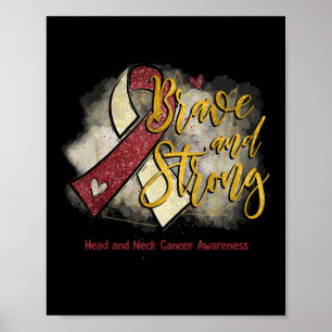 Burgundy Ribbon Modig och stark Nacke-cancer Poster