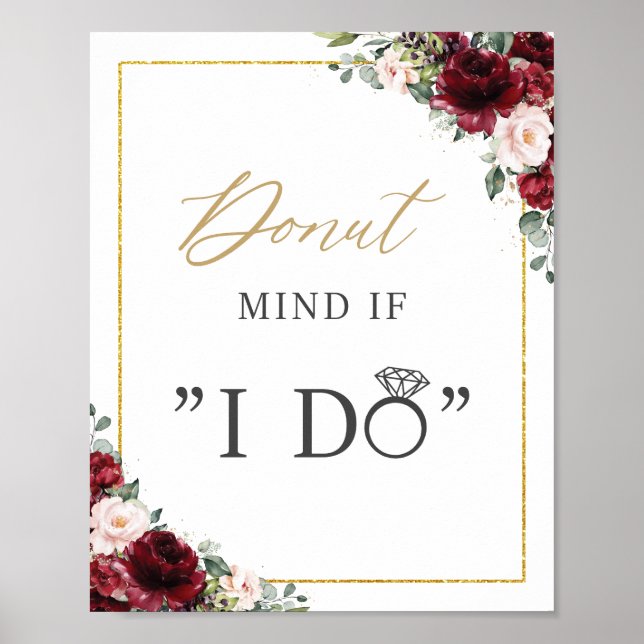 Burgundy Rosabruden Blommig Munk Mind If I Do Skyl Poster (Framsidan)
