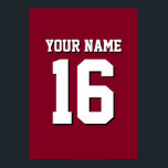 Burgundy Sporty Team Jersey Poster<br><div class="desc">Burgundy Team Jersey/Sports Jersey/Football Jersey Anpassa detta med ditt eget namn eller lag namn och ett nummer. Du kan ändra textens storleka placering, färg och placering om du behöver göra ändringar, ta bort textskuggan, lägga till egen text och/eller bilder för att skapa din egen unika design med mera. FantabulousSports/Fantabulous Sports...</div>