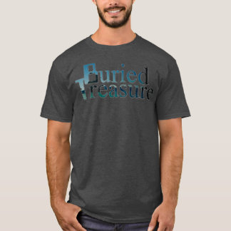 Buried Treasure T Shirt