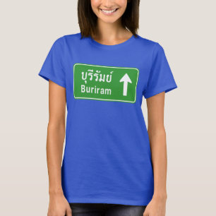Buriram ⚠ Thai Highway Traffic Sign ⚠ Tee Shirt