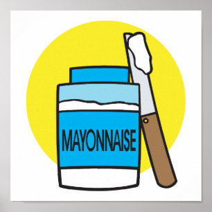 burk i Mayonnaise Poster