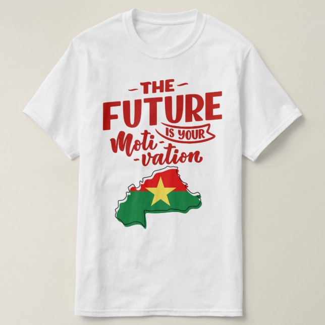 Burkina Faso le futur est motivation T Shirt (Design framsida)