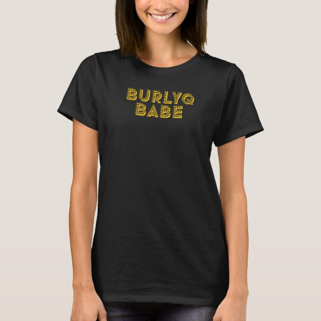 BURLYQ BABE i Marquee Ljus 9 T Shirt (Framsida)