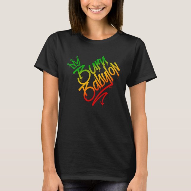 Burn Babylon Graffiti Märkre Stil Rasta Färg Regga T Shirt (Framsida)