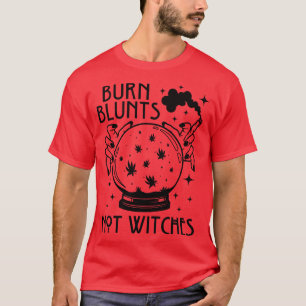 Burn Blunts inte Witches Halloween Witchy Ogräs T Shirt